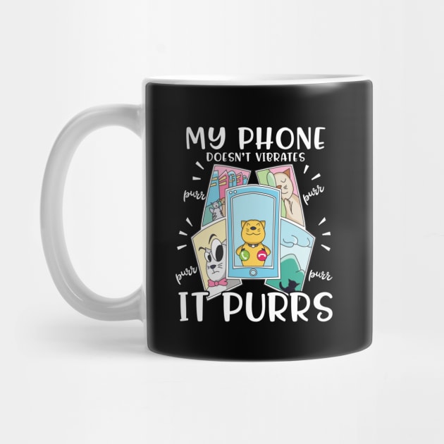 My Phone Doesn't Vibrates It Purrs Cat Lover Gift by Giggias